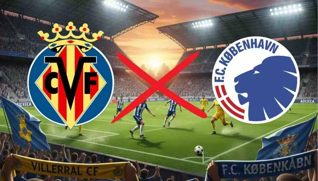 Villarreal CF vs F.C. Copenhagen match Villarreal CF vs F.C. Copenhagen match