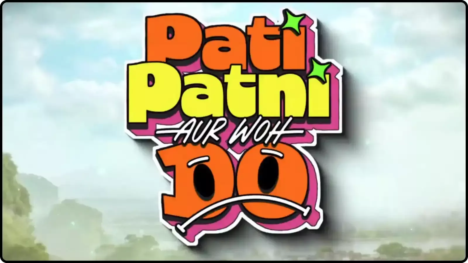 फिल्म पति पत्नी और वो 2 का रंगीन टाइटल पोस्टर आगामी रिलीज के संदर्भ में। फिल्म पति पत्नी और वो 2 का रंगीन टाइटल पोस्टर आगामी रिलीज के संदर्भ में।