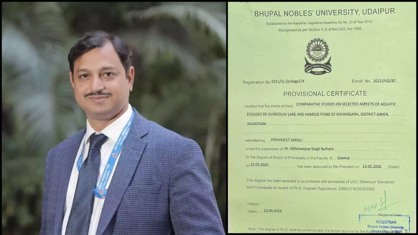 कोट पैंट पहने मुस्कुराते हुए डॉक्टर विश्वजीत जारोली और भूपाल नोबल्स यूनिवर्सिटी द्वारा जारी पीएचडी का प्रोविजनल सर्टिफिकेट। कोट पैंट पहने मुस्कुराते हुए डॉक्टर विश्वजीत जारोली और भूपाल नोबल्स यूनिवर्सिटी द्वारा जारी पीएचडी का प्रोविजनल सर्टिफिकेट।