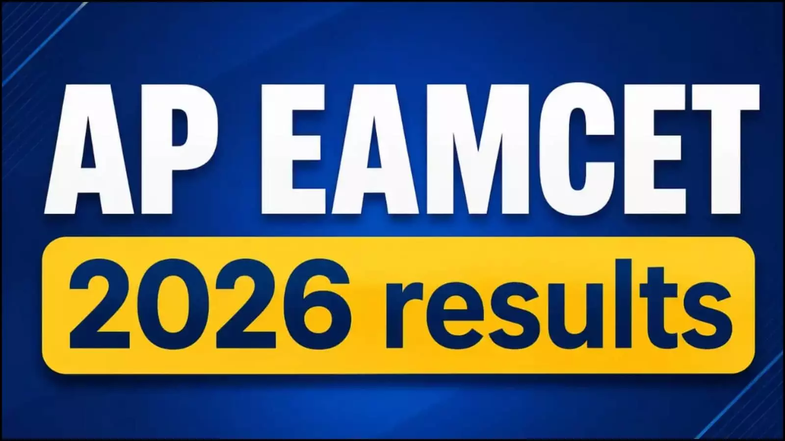 नीले और पीले बैकग्राउंड पर सफेद अक्षरों में लिखा हुआ AP EAMCET 2026 results का इंफोग्राफिक टेक्स्ट ग्राफिक।