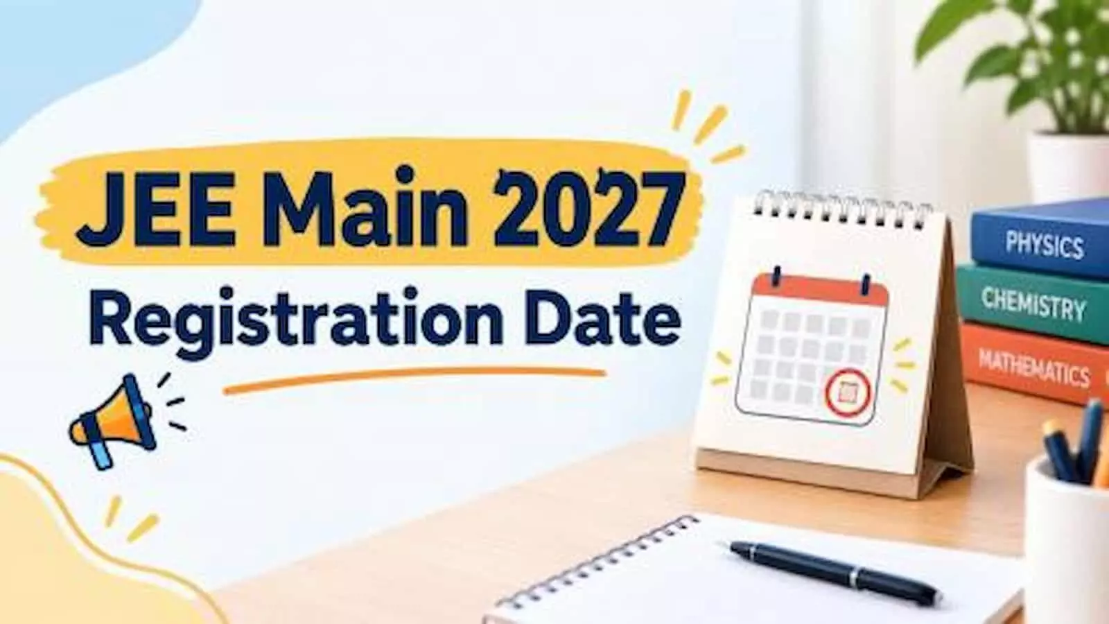 तस्वीर में JEE Main 2027 Registration Date लिखा हुआ एक परीक्षा से जुड़ा ग्राफिक दिख रहा है।